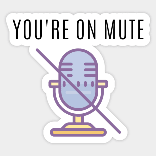 You're on mute Sticker